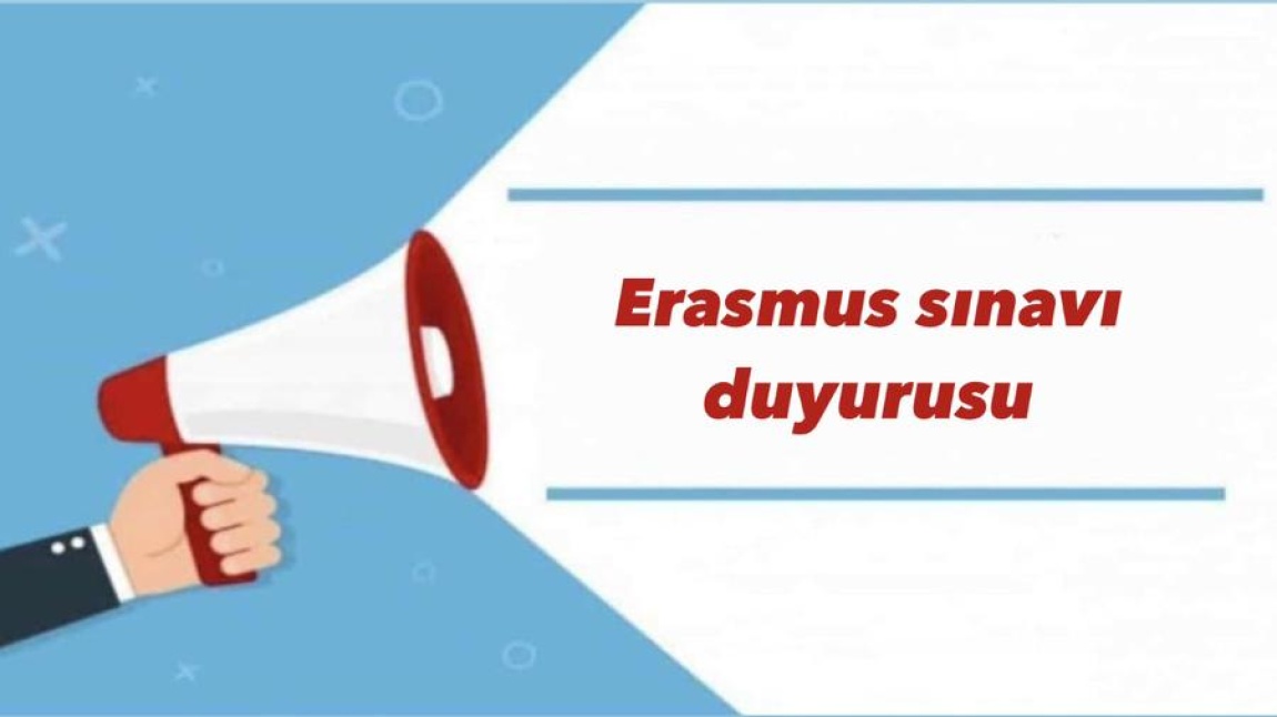 ERASMUS SINAVI DUYURUSU